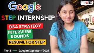 Google STEP Internship 2025  Internship Hiring  Complete Guide Google GoogleIndia interview [upl. by Ma]