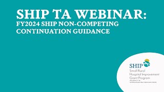 FY2024 SHIP NonCompeting Continuation Guidance Webinar [upl. by Eniamart527]