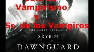 SkyrimGuía de Vampiros y Srde los Vampiros [upl. by Aja]