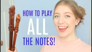 How to play ALL the notes on the recorder  Team Recorder [upl. by Thetis]