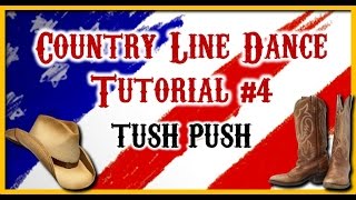 Country Line Dance Tutorial 4  TUSH PUSH [upl. by Cherie510]