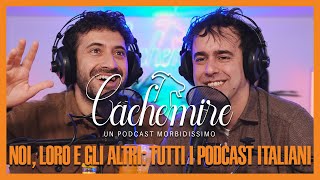 Cachemire Podcast S3  Episodio 9 Noi Loro e gli Altri Tutti i Podcast Italiani [upl. by Desmund]