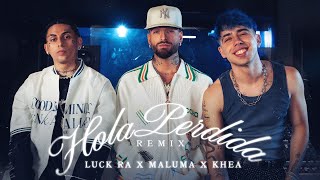 Luck Ra Maluma Khea  HOLA PERDIDA REMIX [upl. by Aihsetan948]