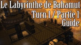 Le Labyrinthe de Bahamut Turn 10 Guide  Final Fantasy XIV  A Realm Reborn ARR58 [upl. by Noscire]