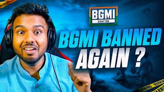 Is BGMI Getting BANNED Again In INDIA Ab Teesra BAN Bhi Ho Jayega Kya [upl. by Wilkie]