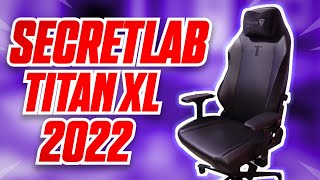 UNE CHAISE GAMER CONFORTABLE  SECRETLAB TITAN XL EVO 2022 [upl. by Llerral279]