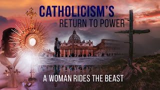 EndTime Prophecy Explained Who is the Woman Who Rides the Beast The Papacy amp the Final Deception [upl. by Imailiv990]