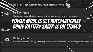 Power Mode is Set Automatically While Battery Saver is On FIXED [upl. by Marti289]