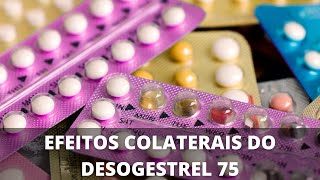 Desogestrel 75 efeitos colaterais [upl. by Adnarym727]