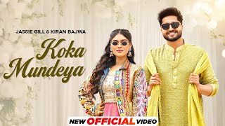 Koka Mundeya  Jassie Gill  Kiran Bajwa  Kaptaan  Latest Punjabi Song 2024 New Punjabi Song 2024 [upl. by Nahtonoj941]