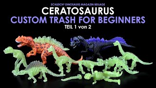 Schleich ® Ceratosaurus  Custom Trash for Beginners  Teil 1  eine neue OOAK Schattenkreatur [upl. by Matless]