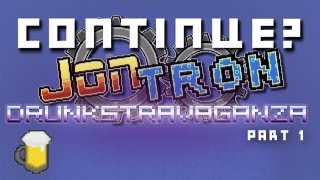 Continue amp JonTron  Drunkstravaganza Part 1 [upl. by Angeline]