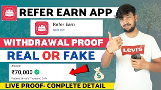 Refer Earn App Withdrawal  Refer Earn App Real Or Fake  Refer Earn App Se Paise Kaise Kamaye [upl. by Ellednek]