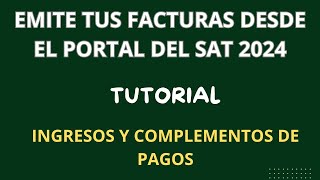 complementos de pagos 2024 desde el portal del SAT tutorial [upl. by Zobe]