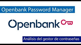 Openbank Password Manager Conoce este gestor de contraseñas [upl. by Tarrance314]