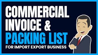 Commercial Invoice amp Packing List for Import Export Business [upl. by Ahseya]