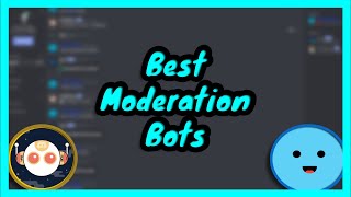 The 3 Best Moderation Bots For Discord [upl. by Uzzi]