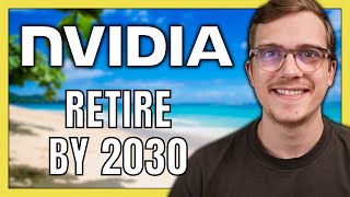 Retire on Nvidia Stock by 2030  How Many Shares [upl. by Cohette]