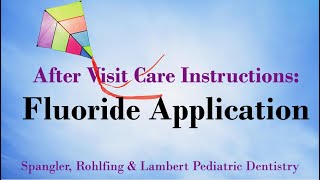 After Visit Care Instructions Fluoride Application [upl. by Atined]