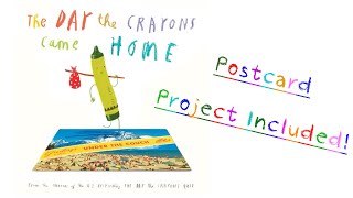 The Day the Crayons Came Home  Animated Read Aloud with Postcard Project for the Classroom [upl. by Nabla]