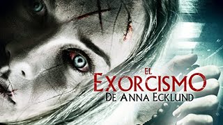 El Exorcismo de Anna Ecklund Pelicula Completa [upl. by Curr]