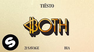 Tiësto  Both feat 21 Savage amp BIA Official Audio [upl. by Rudin]