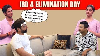 IBD SEASON 4 ELIMINATION DAY KON HOGA ELIMINATE 🤔 Aniket Chauhan [upl. by Adnorhs190]