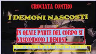 CROCIATA DI PREGHIERA SUI DEMONI NASCOSTI [upl. by Vick637]