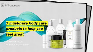 7 musthave body care products to help you feel great [upl. by Izabel]