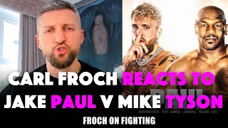 “Jake Paul is a BULLY He should be ASHAMED” Carl Froch reacts to Jake Paul v Mike Tyson [upl. by Hctub952]