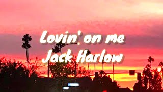 Jack Harlow  Lovin on me Clean Lyrics [upl. by Querida]