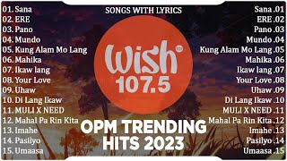 Best Of Wish 1075 Songs New Playlist 2023 With Lyrics  This Band Juan Karlos Moira Dela Torre [upl. by Arratoon]