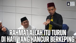 Rahmat Allah Itu Turun Di Hati Yang Hancur Berkeping  Ustadz Abdul Somad [upl. by Nalrah]