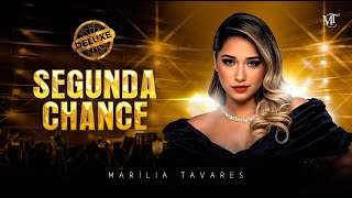 Marília Tavares  Segunda Chance  Maturidade Deluxe [upl. by Eigna]