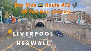 Liverpool Bus Ride 🚌 Route 472  4K Full Bus Journey 📽 [upl. by Leler]