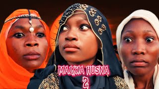 MALKIA HUSNA PART 2  2023  NANA MUSA MWB [upl. by Aseram612]