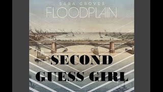 Sara Groves  Second Guess Girl Lyrics [upl. by Mw545]