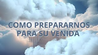 Como prepararnos para su venida  Pastor Diego Valencia [upl. by Vanhomrigh]