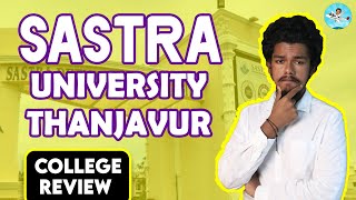 SASTRA Deemed University Thanjavur Placement  Salary  Admission  Fees  Campus Review [upl. by Eniamraj763]