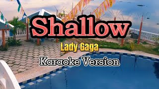 Shallow  Lady Gaga Karaoke Version [upl. by Nazar]