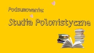 PODSUMOWANIE STUDIA POLONISTYCZNE  CZY WARTO [upl. by Annahsal]