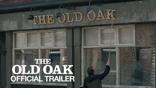 The Old Oak 2024  Official Trailer [upl. by Eytteb]