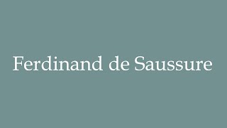 How to pronounce Ferdinand de Saussure correctly in French [upl. by Suirtemid]