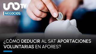 Prepara tu futuro cómo deducir al SAT aportaciones voluntarias en Afores [upl. by Misaq]