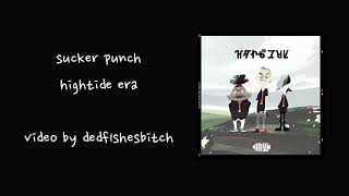 sucker punch  hightide era sped up [upl. by Kir]