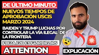 ULTIMA HORA AUMENTA USCIS TIEMPO DE PROCESAMIENTO MARZO 2024 F1 F2A F2B F3 F4BAIDENTRUMPFRONTERA [upl. by Haon]