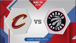 Cleveland Cavaliers vs Toronto Raptors Game 2 May 3 2018 [upl. by Devonne56]