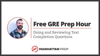 Free GRE Prep Hour Doing and Reviewing Text Completion Questions [upl. by Cutty410]