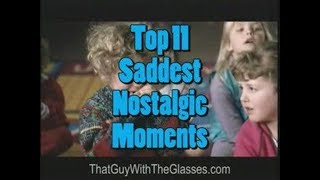 Top 11 Saddest Nostalgic Moments – Nostalgia Critic [upl. by Bael]