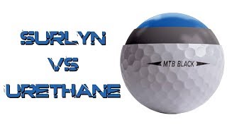 Urethane vs Surlyn Golf Balls [upl. by Wylma511]